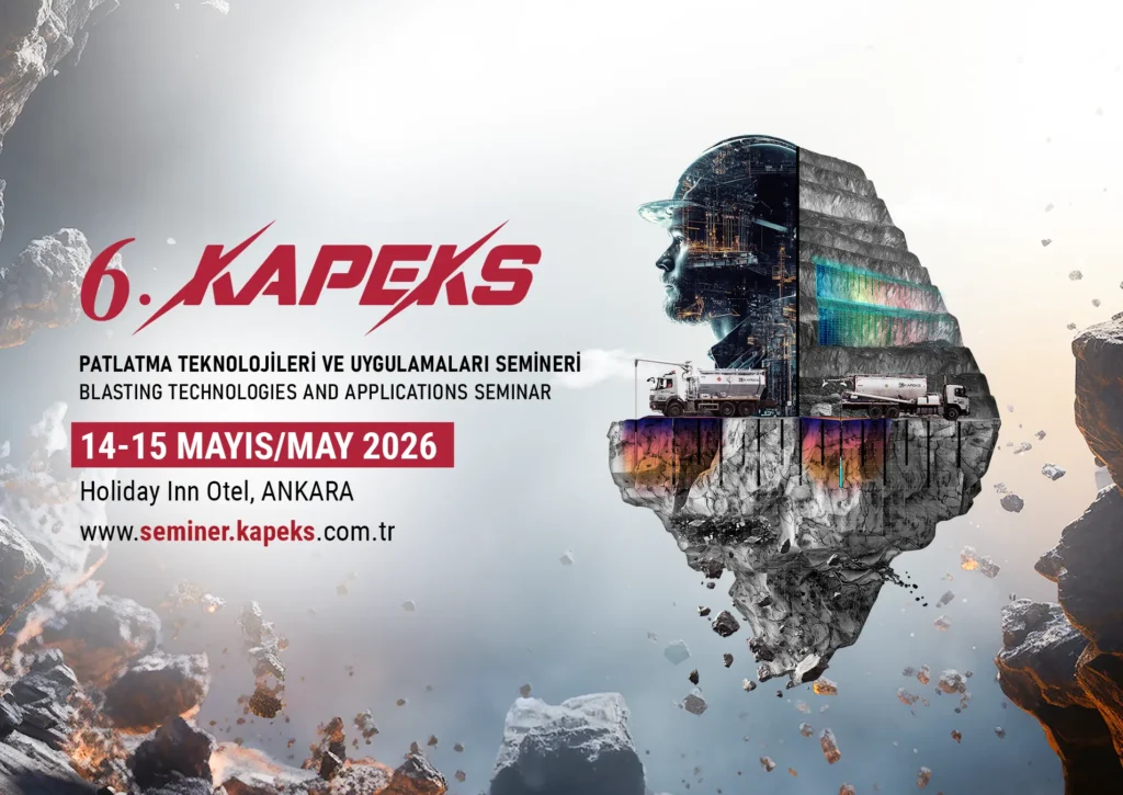 Kapeks 6. Patlatma Teknolojileri ve Uygulamaları Semineri | 14–15 Mayıs 2026, Ankara